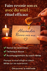 Image illustrant un rituel d’amour avec du miel pour faire revenir son ex, raviver les sentiments et favoriser une réconciliation grâce à une méthode spirituelle efficace inspirée par le coach Idriss.